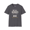 Not All Heroes Wear Capes Mine Sheds On The Couch — Funny Pet Owner T-Shirt