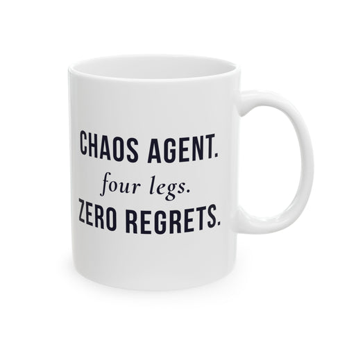 Chaos Agent Four Legs Zero Regrets — Funny Pet Owner Mug