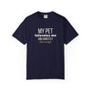 My Pet Tolerates Me T‑Shirt – Funny Pet Lover Tee - Heavyweight fabric
