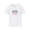 My Pet Is My Emotional Support Animal I Am Their Entertainment — Funny Pet Owner T-Shirt