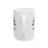 My Pet Is My Emotional Support Animal I Am Their Entertainment — Funny Pet Owner Mug
