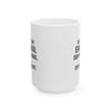My Pet Is My Emotional Support Animal I Am Their Entertainment — Funny Pet Owner Mug