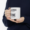 Allergic To People Fine With Pets — Funny Introvert Pet Owner Mug