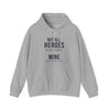 Not All Heroes Wear Capes Mine Sheds On The Couch — Funny Pet Owner Hoodie