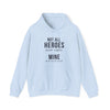 Not All Heroes Wear Capes Mine Sheds On The Couch — Funny Pet Owner Hoodie