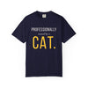 Professionally Owned By A Cat — Funny Cat Mom Dad T-Shirt - Heavyweight fabric