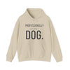 Professionally Owned By A Dog — Funny Dog Mom Dad Hoodie