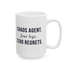 Chaos Agent Four Legs Zero Regrets — Funny Pet Owner Mug
