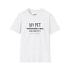 My Pet Tolerates Me And Honestly That's Enough — Funny Pet Owner T-Shirt