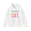 Professionally Owned By A Cat — Funny Cat Mom Dad Hoodie