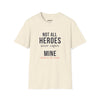 Not All Heroes Wear Capes Mine Sheds On The Couch — Funny Pet Owner T-Shirt