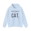 Professionally Owned By A Cat — Funny Cat Mom Dad Hoodie