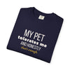 My Pet Tolerates Me T‑Shirt – Funny Pet Lover Tee - Heavyweight fabric