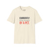 Currently Being Managed By A Pet — Funny Pet Owner T-Shirt